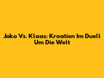 Joko Vs. Klaas: Kroatien Im Duell Um Die Welt