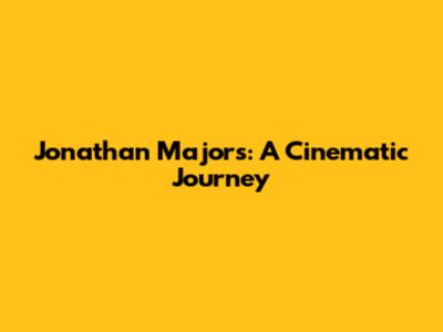 Jonathan Majors: A Cinematic Journey
