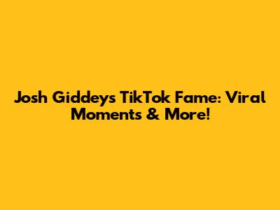 Josh Giddey's TikTok Fame: Viral Moments & More!