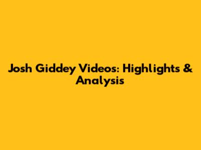 Josh Giddey Videos: Highlights & Analysis