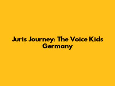 Juri's Journey: The Voice Kids Germany