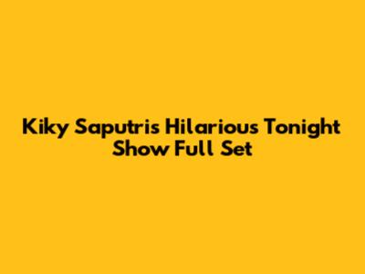 Kiky Saputri's Hilarious Tonight Show Full Set