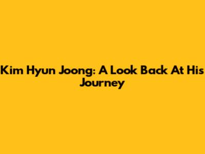 Kim Hyun Joong: A Look Back At His Journey