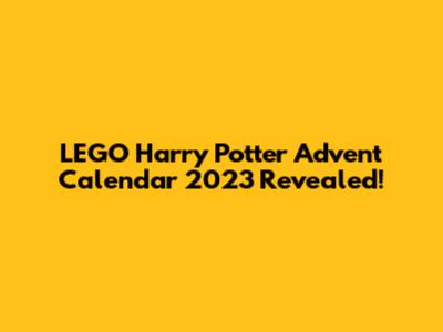 LEGO Harry Potter Advent Calendar 2023 Revealed!