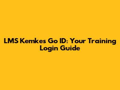 LMS Kemkes Go ID: Your Training Login Guide