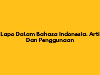 Lapo Dalam Bahasa Indonesia: Arti Dan Penggunaan