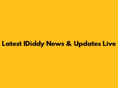 Latest IDiddy News & Updates Live