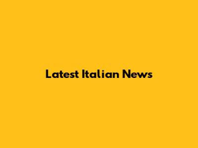 Latest Italian News