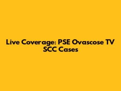 Live Coverage: PSE Ovascose TV SCC Cases