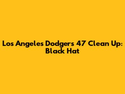 Los Angeles Dodgers '47 Clean Up: Black Hat