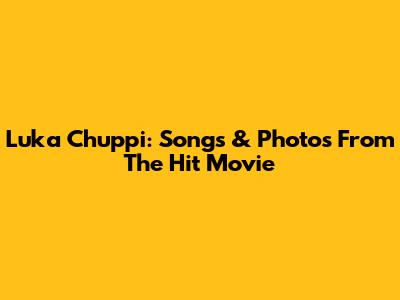 Luka Chuppi: Songs & Photos From The Hit Movie