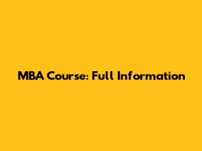 MBA Course: Full Information