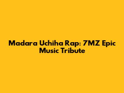 Madara Uchiha Rap: 7MZ Epic Music Tribute