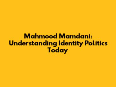 Mahmood Mamdani: Understanding Identity Politics Today