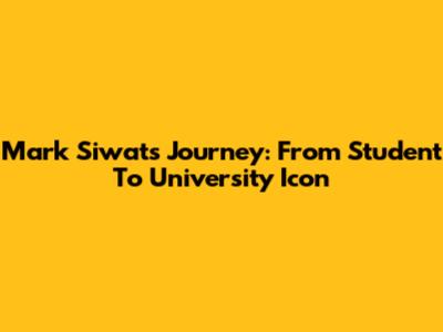 Mark Siwat's Journey: From Student To University Icon
