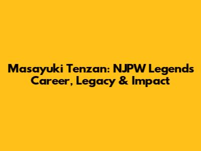 Masayuki Tenzan: NJPW Legend's Career, Legacy & Impact