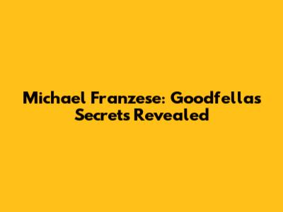 Michael Franzese: Goodfellas Secrets Revealed
