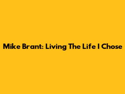 Mike Brant: Living The Life I Chose