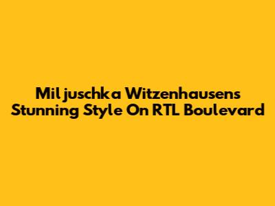 Miljuschka Witzenhausen's Stunning Style On RTL Boulevard