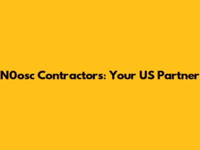 N0osc Contractors: Your US Partner