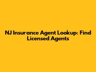 NJ Insurance Agent Lookup: Find Licensed Agents