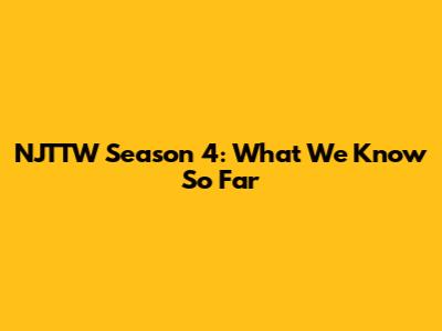 NJTTW Season 4: What We Know So Far