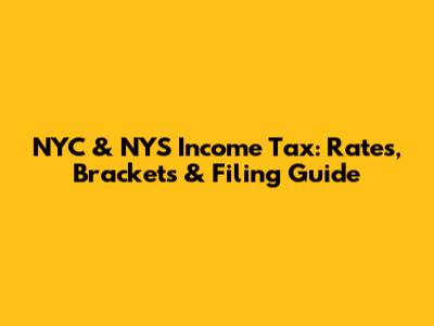 NYC & NYS Income Tax: Rates, Brackets & Filing Guide