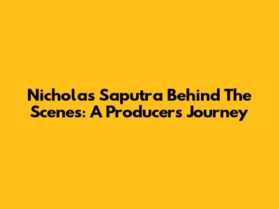 Nicholas Saputra Behind The Scenes: A Producer's Journey