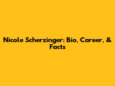 Nicole Scherzinger: Bio, Career, & Facts