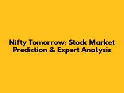 Nifty Tomorrow: Stock Market Prediction & Expert Analysis