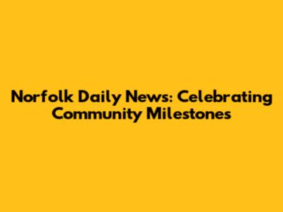 Norfolk Daily News: Celebrating Community Milestones