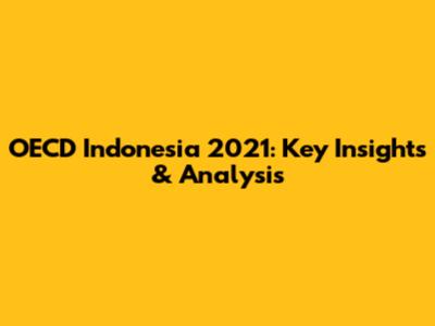 OECD Indonesia 2021: Key Insights & Analysis