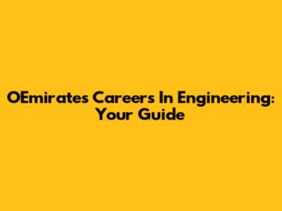 OEmirates Careers In Engineering: Your Guide