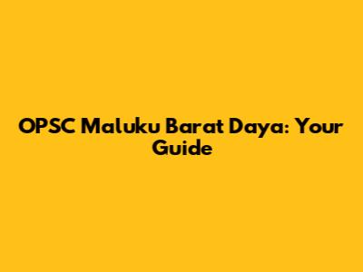 OPSC Maluku Barat Daya: Your Guide
