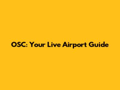OSC: Your Live Airport Guide