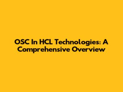 OSC In HCL Technologies: A Comprehensive Overview