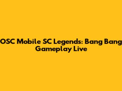 OSC Mobile SC Legends: Bang Bang Gameplay Live
