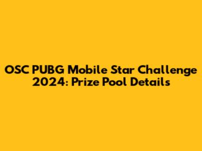 OSC PUBG Mobile Star Challenge 2024: Prize Pool Details