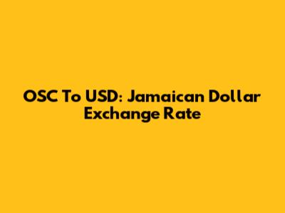 OSC To USD: Jamaican Dollar Exchange Rate