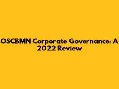 OSCBMN Corporate Governance: A 2022 Review