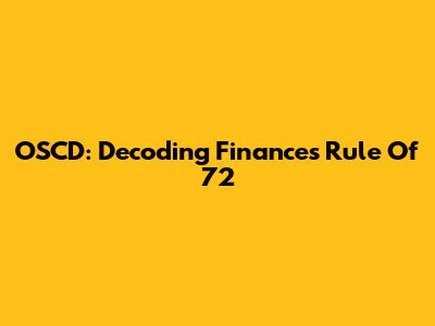 OSCD: Decoding Finance's Rule Of 72