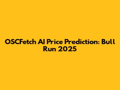 OSCFetch AI Price Prediction: Bull Run 2025