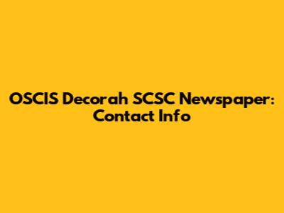 OSCIS Decorah SCSC Newspaper: Contact Info
