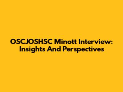 OSCJOSHSC Minott Interview: Insights And Perspectives
