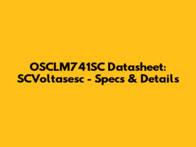 OSCLM741SC Datasheet: SCVoltasesc - Specs & Details