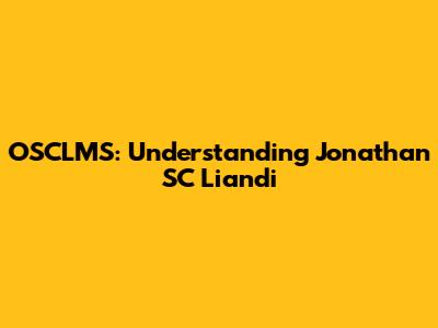OSCLMS: Understanding Jonathan SC Liandi