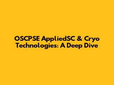OSCPSE AppliedSC & Cryo Technologies: A Deep Dive