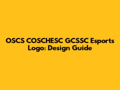 OSCS COSCHESC GCSSC Esports Logo: Design Guide
