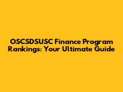 OSCSDSUSC Finance Program Rankings: Your Ultimate Guide