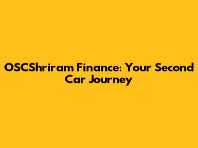 OSCShriram Finance: Your Second Car Journey